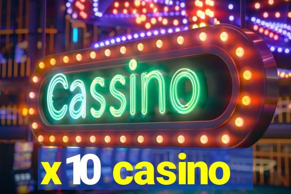 x10 casino